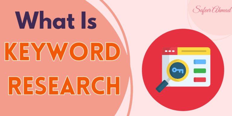 What is Keyword Research by Safeer Ahmad